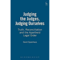 Judging the Judges, Judging Ourselves: Truth, Reconciliation and the Apartheid Legal Order (Revised)