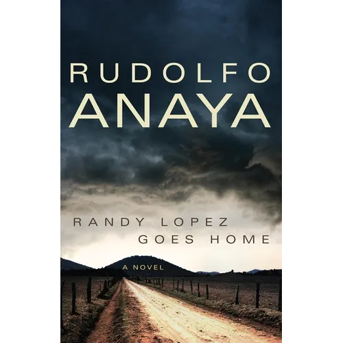 Randy Lopez Goes Home: A Novel Volume 9