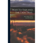 Wah-To-Yah and The Taos Trail - Hardcover