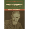 Man and Superman; a Comedy and a Philosophy