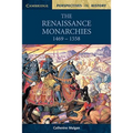 The Renaissance Monarchies: 1469 1558