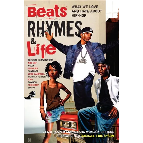 Beats Rhymes & Life: What We Love and Hate About Hip-Hop