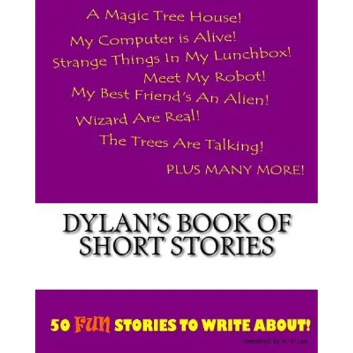 Dylan's Book Of Short Stories