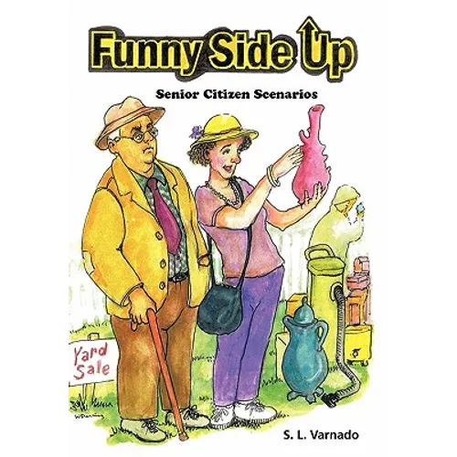 Funny Side Up: Senior Citizen Scenarios
