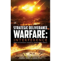 Strategic Deliverance Warfare: Interference