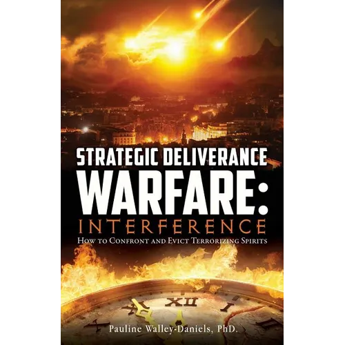 Strategic Deliverance Warfare: Interference