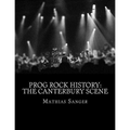 Prog Rock History: The Canterbury Scene