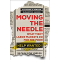 Moving the Needle: What Tight Labor Markets Do for the Poor