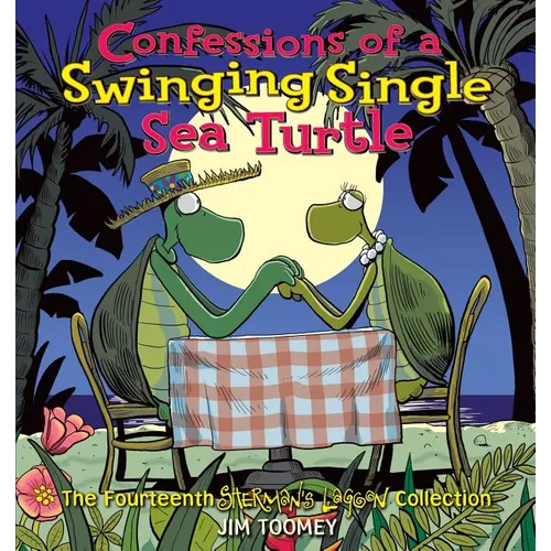 Confessions of a Swinging Single Sea Turtle