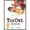 The Owl Who Paid Too Much Attention