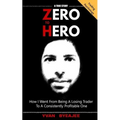 Zero to Hero: How I went from being a losing trader to a consistently profitable one