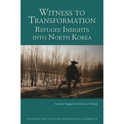Witness to Transformation: Refugee Insights Into North Korea