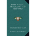 Early Virginia Immigrants, 1623-1666 (1912)