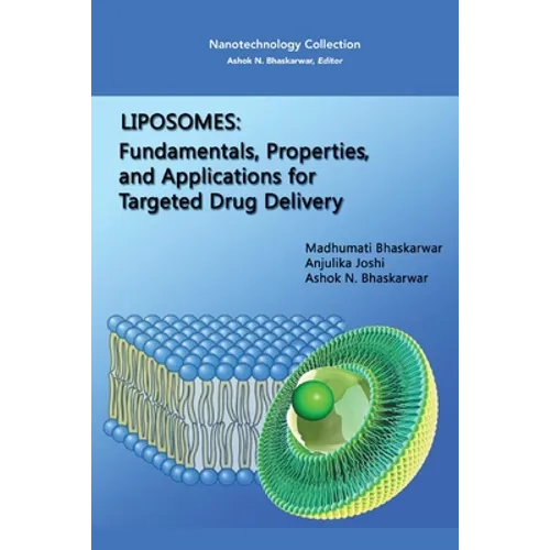 Liposomes: Fundamentals, Properties, and Applications for Targeted Drug Delivery