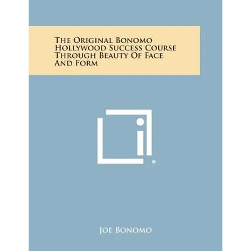 The Original Bonomo Hollywood Success Course Through Beauty of Face and Form