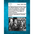 An Official Report of the Trials of Sundry Negroes, Charged with an Attempt to Raise an Insurrection in the State of South-Carolina
