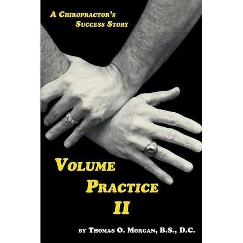 Volume Practice II - A Chiropractor's Success Story