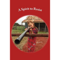 A Spirit to Resist