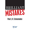 Brilliant Mistakes: Finding Success on the Far Side of Failure