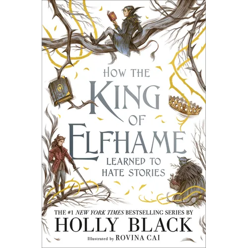 How the King of Elfhame Learned to Hate Stories