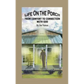 Life On The Porch: From Comfort to Connection with God