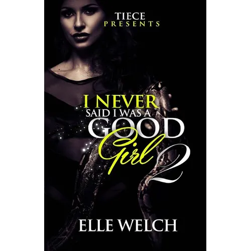 I Never Said I Was A Good Girl 2