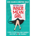 Reform Your Inner Mean Girl