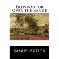 Erewhon, or Over The Range