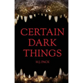 Certain Dark Things: Stories