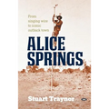 Alice Springs: From singing wire to iconic outback town
