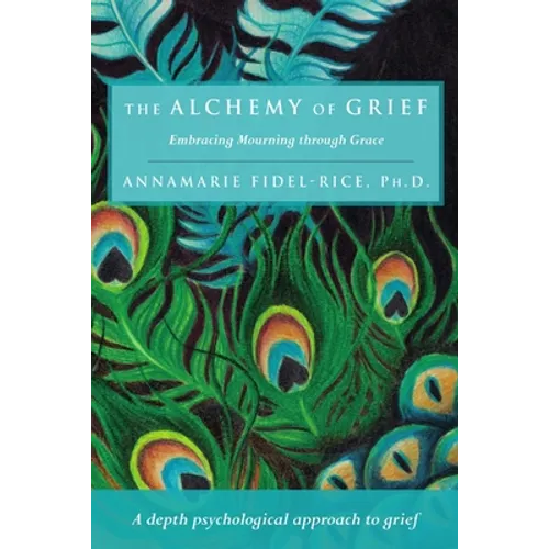 The Alchemy of Grief