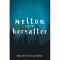 Melton and the Hereafter