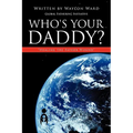 Who's Your Daddy?