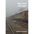 The Local Stranger: Short Stories