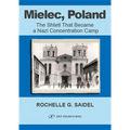 Mielec, Poland: The Shtetl That Became a Nazi Concentration Camp