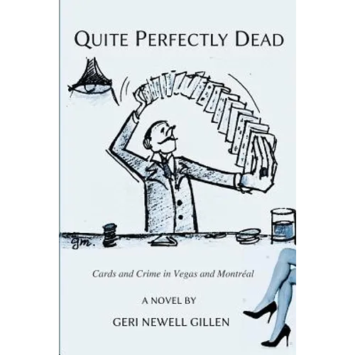 Quite Perfectly Dead: Cards and Crime in Vegas and Montreal