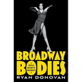 Broadway Bodies: A Critical History of Conformity