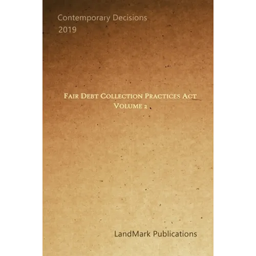 Fair Debt Collection Practices Act: Volume 2