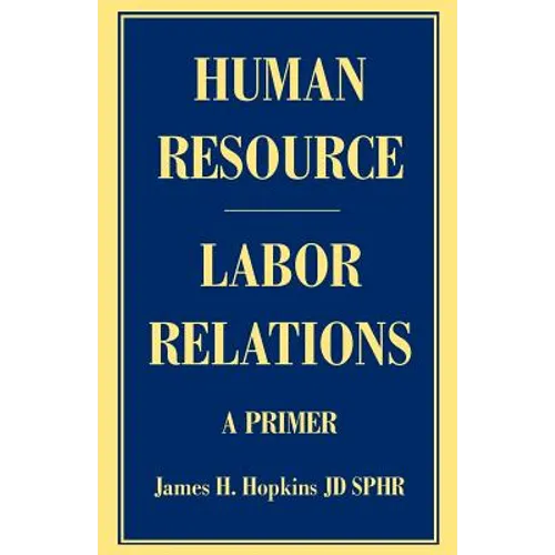 Human Resource/Labor Relations: A Primer
