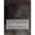 The Mines of Chelan County Washington