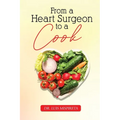 From A Heart Surgeon To A Cook