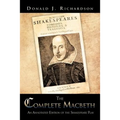 The Complete Macbeth: An Annotated Edition Of The Shakespeare Play