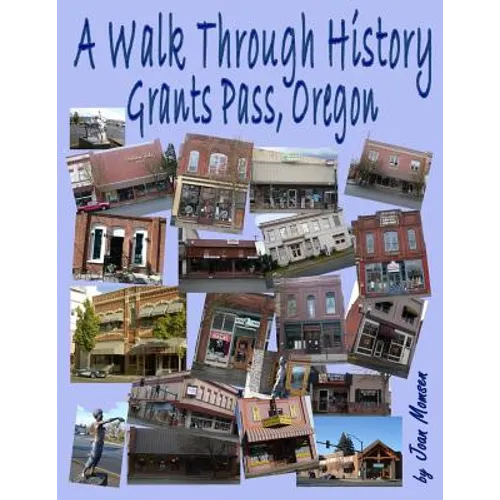 A Walk Through History, Grants Pass, Oregon