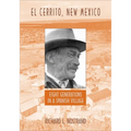 El Cerrito, New Mexico: Eight Generations in a Spanish Village