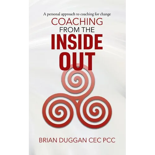 Coaching from the inside out: A personal approach to coaching for change