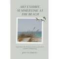Art Exhibit, Summertime At The Beach