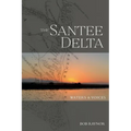 The Santee Delta Waters & Voices