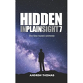 Hidden In Plain Sight 7: The Fine-Tuned Universe