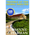 Trouble at the Animal Shelter