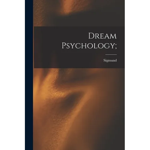 Dream Psychology;